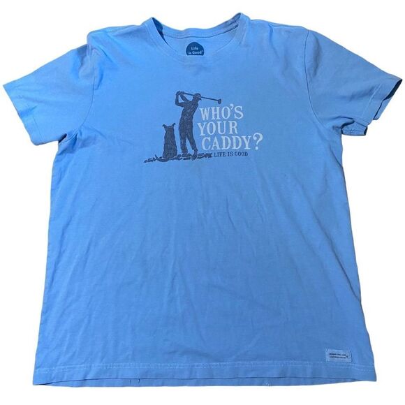 Mens Life is Good Golf Who’s Your Caddy Tshirt - Picture 1 of 5